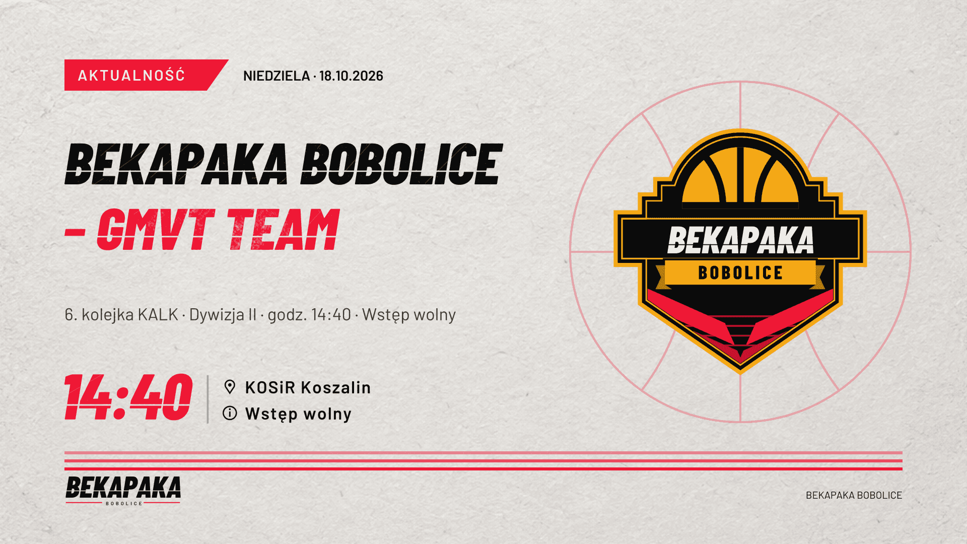Zapowiedź meczu BeKaPaKa Bobolice – GMVT TEAM: niedziela 18 października 2026, godzina 14:40, KOSiR Koszalin. Wstęp wolny.